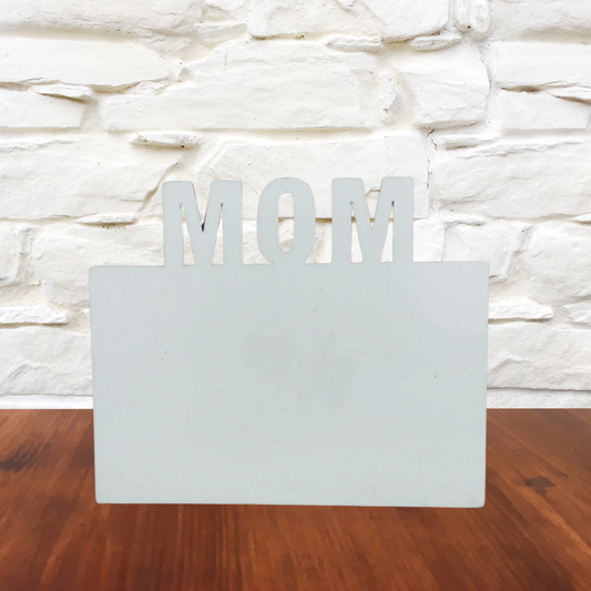 Mom Sublimation MDF Photo Frame