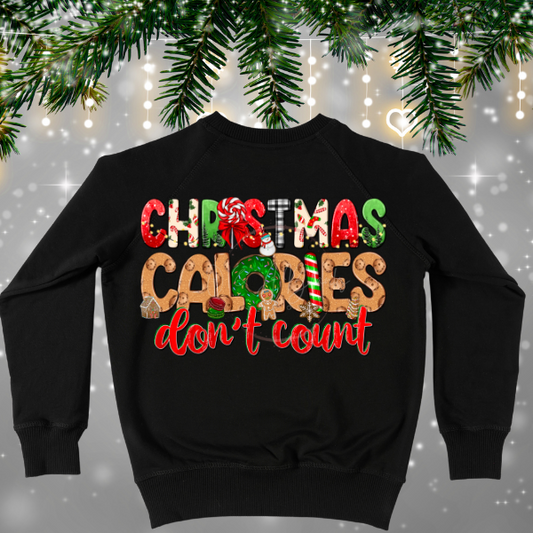 Christmas Calories Don't Count Sweatshirt