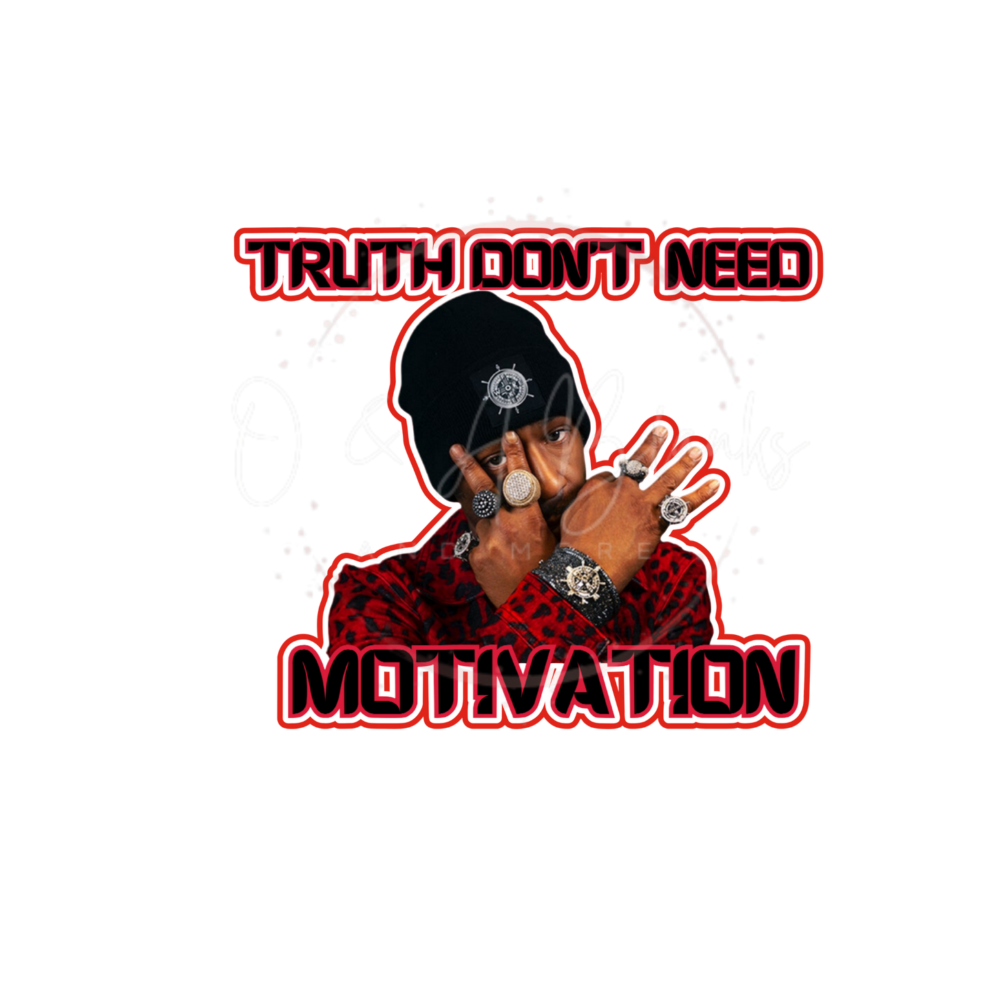 Truth Don't Need Motivation PNG